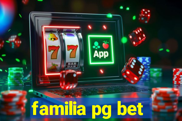 familia pg bet